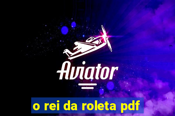 o rei da roleta pdf